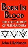 Born in Blood by John J. Robinson