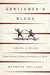 Gentlemen's Blood: A Histor...