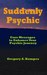 Suddenly Psychic: Core Mess...