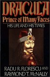 Dracula, Prince of Many Faces by Radu Florescu Dracula, Prince of Many Faces by Radu Florescu