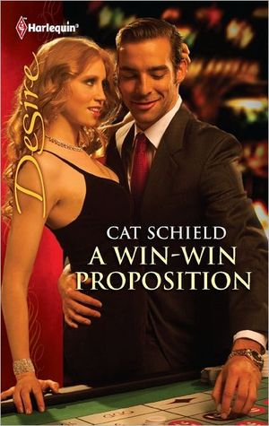 A Win-Win Proposition by Cat Schield A Win-Win Proposition by Cat Schield