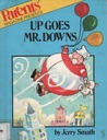 Up Goes Mr. Downs
