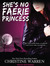 She's No Faerie Princess (Audiobook Unabridged)
