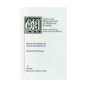 Women And Monasticism In Medieval Europe by Constance Hoffman Berman