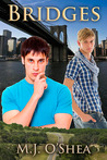 Bridges by M.J. O'Shea Bridges by M.J. O'Shea