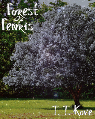 Forest of Fenris by T.T. Kove Forest of Fenris by T.T. Kove