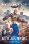 The Falling Machine by Andrew P. Mayer The Falling Machine by Andrew P. Mayer