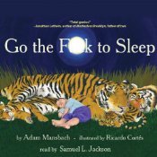 Go the F--k to Sleep by Adam Mansbach Go the F--k to Sleep by Adam Mansbach
