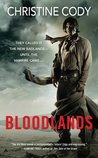 Bloodlands by Christine Cody Bloodlands by Christine Cody