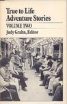 True to Life Adventure Stories: Volume 2