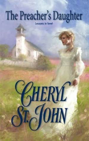 The Preacher's Daughter by Cheryl St.John