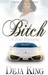 Bitch: A New Beginning (Bitch, #6)