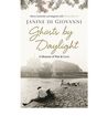 Ghosts by Daylight Love, War, and Redemption Ghosts by Daylight Love, War, and Redemption