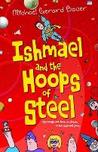 Ishmael and the Hoops of Steel