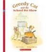 Greedy Cat and the School Pet Show Greedy Cat and the School Pet Show