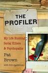 The Profiler by Pat Brown The Profiler by Pat Brown