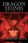 Dragon Stones: Book One of the Dragon Stone Saga (Dragon Stone Saga, #1)