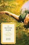 The Waiting Place by Eileen Button The Waiting Place by Eileen Button