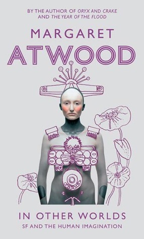 In Other Worlds: Science Fiction and the Human Imagination