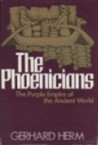 The Phoenicians: The Purple Empire Of The Ancient World