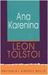 Ana Karenina by Leo Tolstoy