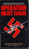Operation Night Hawk Operation Night Hawk
