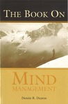 The Book On Mind Management