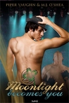 Moonlight Becomes You by Piper Vaughn