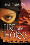 Fire and Thorns by Rae Carson Fire and Thorns by Rae Carson