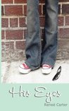His Eyes by Renee Carter His Eyes by Renee Carter