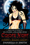 Coyote Night (Black Dog and Rebel Rose) Coyote Night (Black Dog and Rebel Rose)