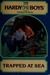 Trapped at Sea (Hardy Boys,...