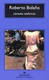 Llamadas telefónicas by Roberto Bolaño Llamadas telefónicas by Roberto Bolaño