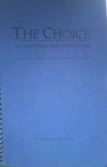 The Choice in Teaching and Education The Choice in Teaching and Education