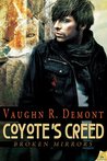 Coyote's Creed by Vaughn R. Demont Coyote's Creed by Vaughn R. Demont