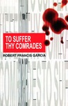 To Suffer Thy Comrades