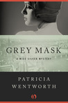 Grey Mask: A Miss Silver Mystery (Miss Silver #1)
