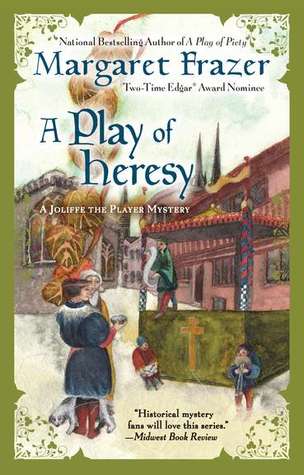 A Play of Heresy by Margaret Frazer A Play of Heresy by Margaret Frazer