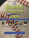 Baseball Prospectus 2009: The Essential Guide to the 2009 Baseball Season Baseball Prospectus 2009: The Essential Guide to the 2009 Baseball Season
