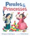 Pirates and Princesses Pirates and Princesses