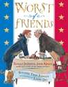 Worst of Friends by Suzanne Jurmain Worst of Friends by Suzanne Jurmain