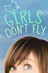 Girls Don't Fly by Kristen Chandler Girls Don't Fly by Kristen Chandler