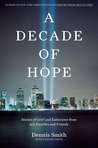 A Decade of Hope: Stories of Grief and Endurance from 9/11 Families and Friends