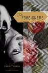 The Foreigners by Maxine Swann The Foreigners by Maxine Swann