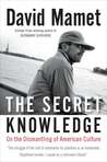 The Secret Knowledge by David Mamet
