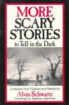 More Scary Stories to Tell in the Dark