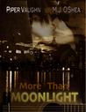 More Than Moonlight (Lucky Moon)