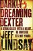 Darkly Dreaming Dexter (Dexter, #1)