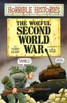 The Woeful Second World War by Terry Deary The Woeful Second World War by Terry Deary