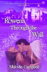 Rowena Through the Wall by Melodie Campbell Rowena Through the Wall by Melodie Campbell